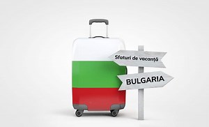 Conditii de calatorie si sfaturi practice pentru o vacanta in Bulgaria. Ce e bine de stiut