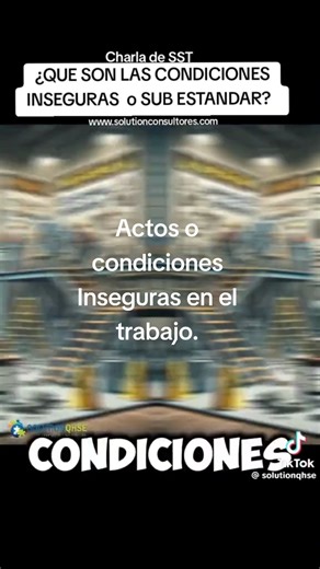 Condiciones o actos inseguros en el trabajo. #actos o #inseguras #sst #riesgos #riesgoslaborales