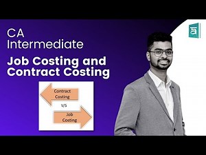 CA Intermediate | Chapter 9: Job Costing and Contract Costing | Cost & Management Accounting | Arjun
