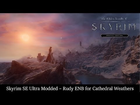 Best Skyrim SE Mods - Rudy ENB for Cathedral Weathers