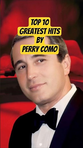 TOP 10 Greatest Hits by Perry Como.