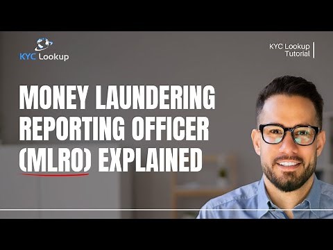 What is an MLRO | Role of the Money Laundering Reporting Officer | What does MLRO mean - KYC Lookup
