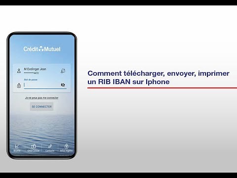 Comment télécharger, imprimer et envoyer un RIB- IBAN depuis mon iphone ?