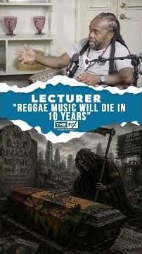 DJ Lecturer: Reggae Music Will VANISH in 10 Years