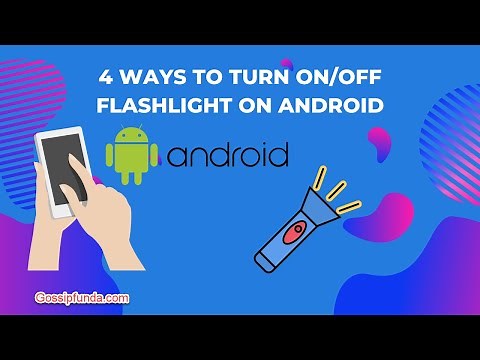 How to turn off flashlight 🔦🔦🔦- Various ways to do this