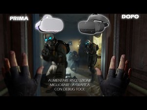 Migliorare grafica Quest 2 e Rift S con Oculus debug tool