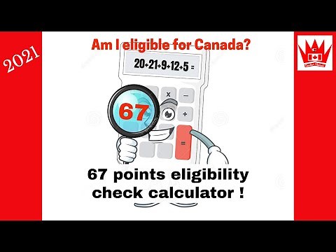 Canada Immigration 67 Points Calculator 2021 - PR Calculator for Express Entry (Canada PR)