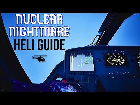 Nuclear Nightmare Helicopter Tutorial