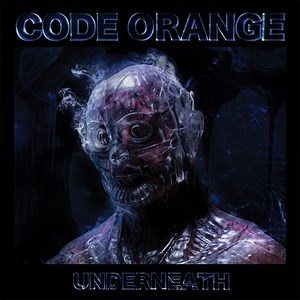 Code Orange - Underneath - Theprp.com