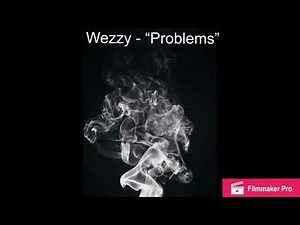Wezzy - Problems (Audio)