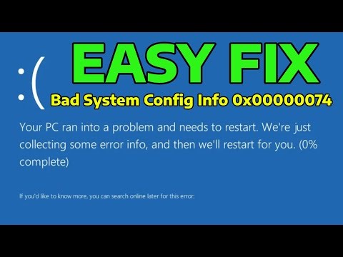 How To Fix Blue Screen Bad System Config Info Error 0x00000074