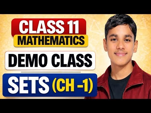 Class 11 Mathematics Demo Class | Sets (Chapter 1) Full Introduction