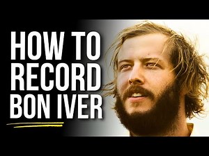 How to Sound Like Bon Iver in Your Bedroom