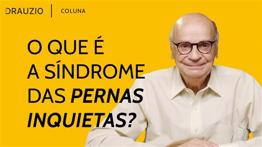 Síndrome das pernas inquietas é sinal de ansiedade? - Portal Drauzio Varella