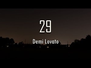 Demi Lovato - 29 (Lyrics) | Finally twenty-nine Funny, just like you were at the time