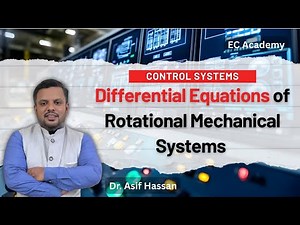 Differential Equations of Rotational Mechanical Systems | Control Systems | EC Academy