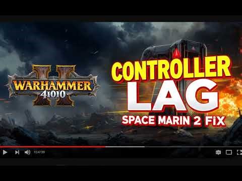 How to Fix Warhammer 40,000 Space Marine 2 Controller Lag