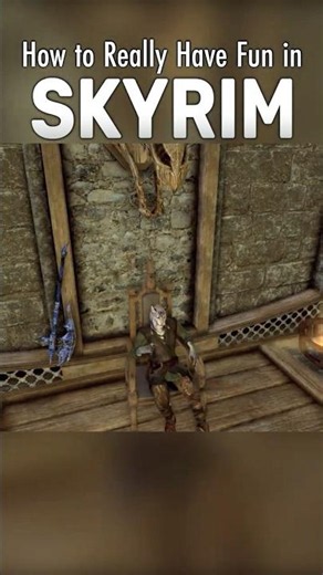 How to Really Have Fun in Skyrim