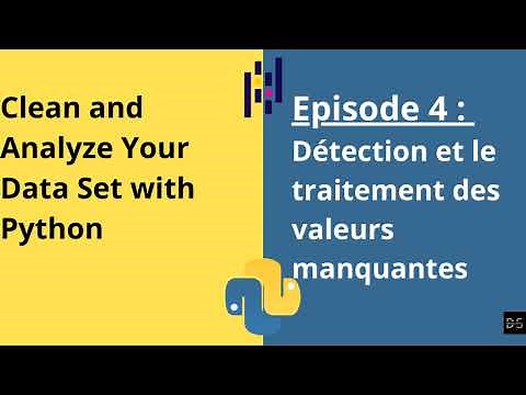 Nettoyer et analyser votre jeu de données avec python : Episode 4: Valeurs manquantes