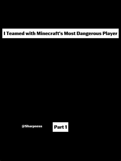 I Teamed with Minecraft's Most Dangerous Player#minecraft