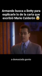 2.7M views · 66K reactions | Armando busca a Betty para explicarle lo de la carta que escribió Mario Calderón 勞 #BettyLaFea #Betty Sígueme para más contenido ❤️ Bettylovers ❤️ | Betty la fea Reels | Facebook