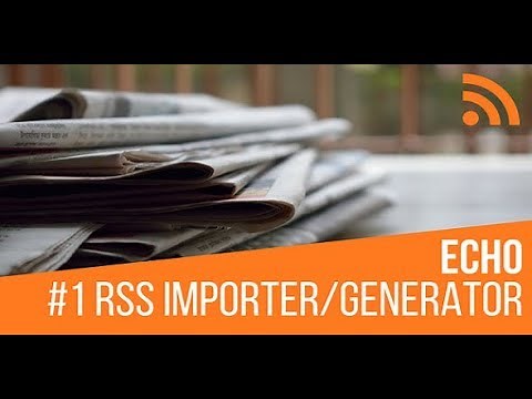 Echo RSS Feed Post Generator Plugin Updated Tutorial