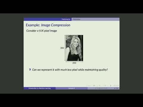 IntroML @ ECE-UofT - Lecture 4 - Part I: Dimensionality Reduction and PCA
