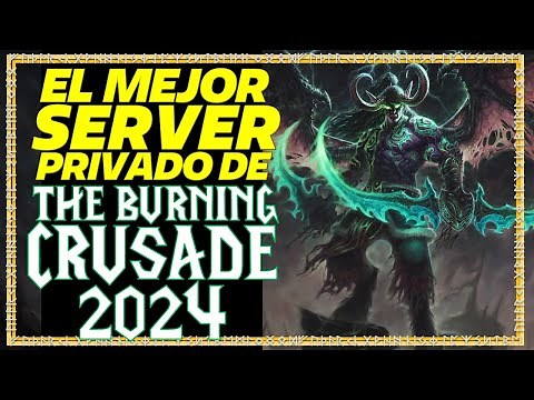 El Mejor Servidor Privado De World Of Warcraft (TBC) 2024