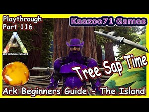 How to Get Sap in Ark 💥 - Beginners Guide The Island Episode 116