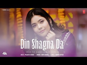 DIN SHAGNA DA (Full Video) | FOLK COLOURS | TANVI SHARMA | Punjabi Wedding Songs 2024