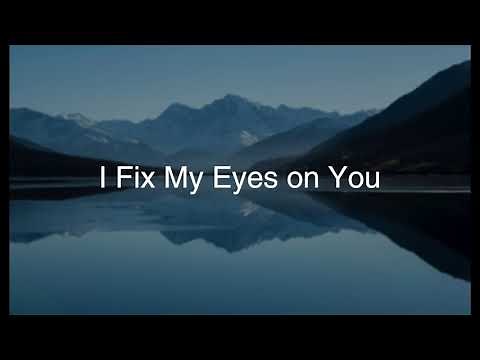 I Fix My Eyes on You - Tommy Walker (Gospel Song, Christian Song, Praise and Worship)