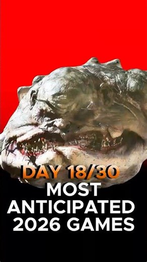 Are You Ready for Day 18 of 30: Most Anticipated Games of 2026??