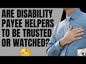 Disability Payees...Should They Be Trusted?