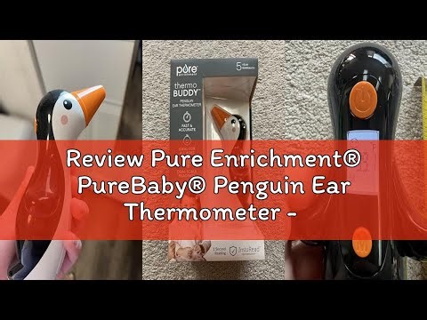 Review Pure Enrichment® PureBaby® Penguin Ear Thermometer - InstaRead™ Technology, LCD Backlit Displ