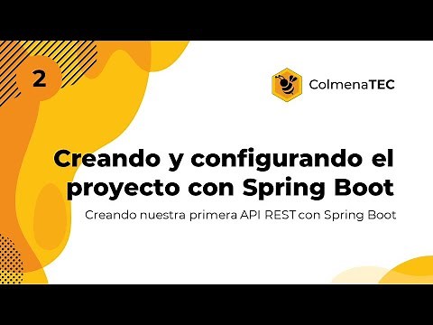 API REST con Spring Boot | 2 | Creación y configuración del proyecto