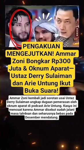 Ammar Zoni Bongk4r Rp300 Juta & Oknum Ap4rat, Ustaz Derry Ikut Bersuara! #shorts #viralvideo