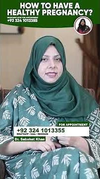 How to Have a Healthy Pregnancy Expert Tips for Mother and Baby | Dr. Sabahat Khan