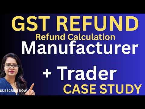 Inverted Duty Refund in Shoe Industry | Manufacturer + Trader Case Study | GST Hindi