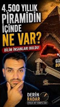 4.500 Yıllık Piramidin İçinde NE VAR?