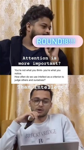 Why Attention Matters More Than Intellect? | Round 19