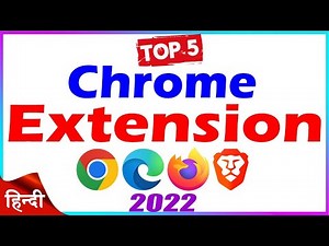 Top 5 Useful Chrome Extensions in 2022 | Hindi