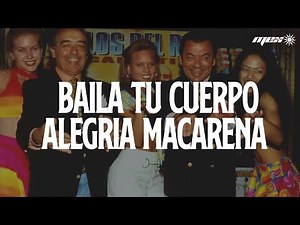 Baila tu cuerpo alegría macarena / Gente de Zona - Macarena (Letra) ft. Los Del Rio