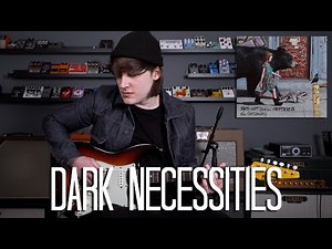 Dark Necessities - Red Hot Chili Peppers Guitar Cover