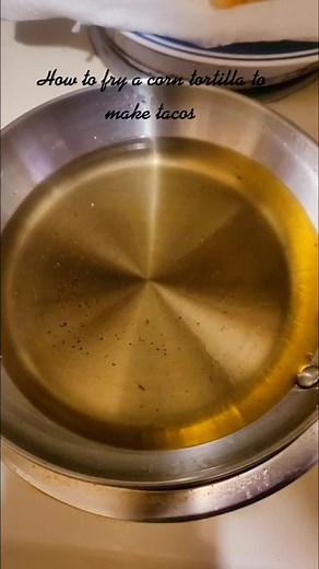 How to Fry Corn Tortillas for Tacos