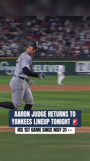Aaron Judge returns to Yankees lineup tonight — first game since May 31