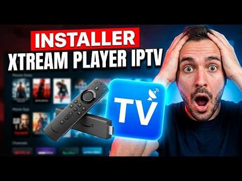 Installer Xtream Player IPTV — Tutoriel Complet (2025)