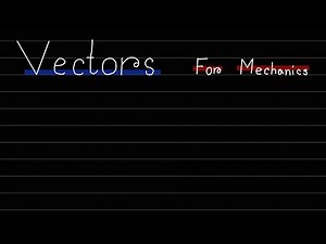 Vectors in Mechanics (A Level Maths)