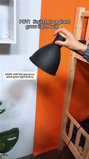 POV: You swap your regular bulb for a 10W plant light & watch your plants thrive #Sansi #GrowLight
