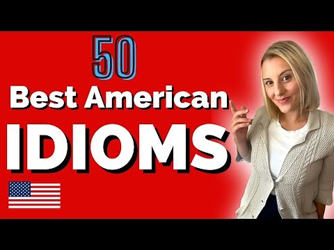50 common American English Idioms and phrases to use in conversation