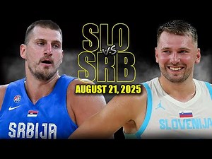 Serbia vs Slovenia Full Game Highlights - August 21, 2025 | Doncic vs Jokic Eurobasket 2025